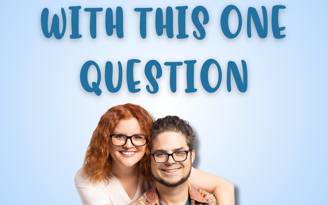 Build a Stronger and Happier Marriage With This One Question
