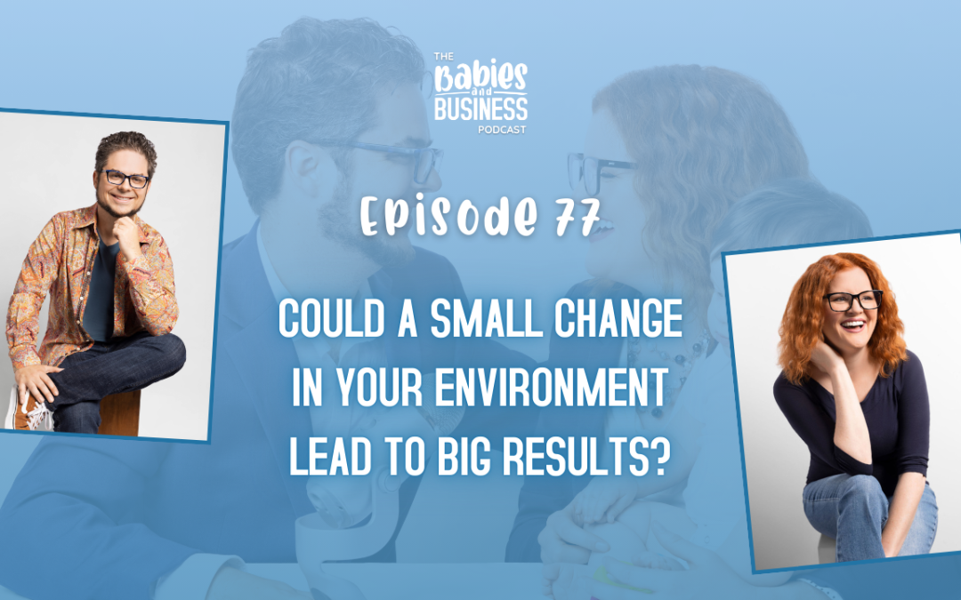 Episode 77: Why Changing Your Environment Might Be the Fresh Start You Need
