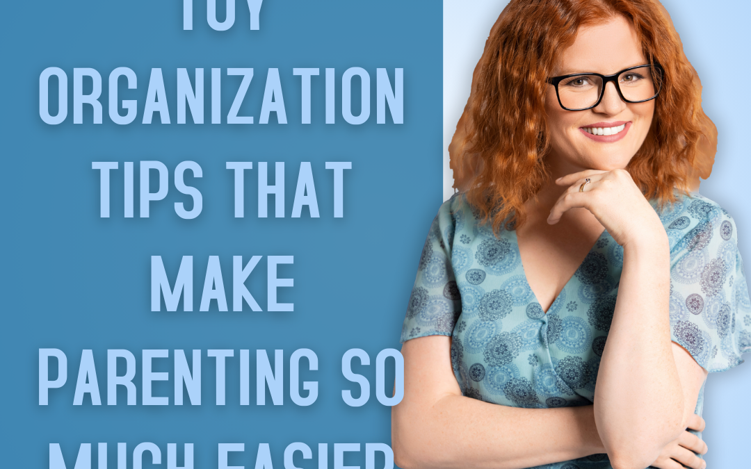 Toy Organization Tips That Make Parenting So Much Easier