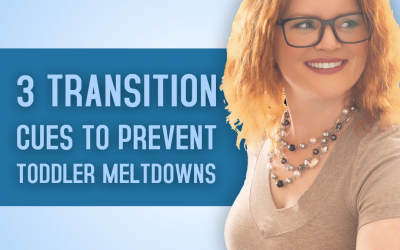 3 Transition Cues to Prevent Toddler Meltdowns