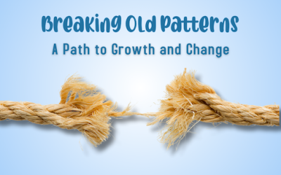 Breaking Old Patterns: A Path to Growth and Change