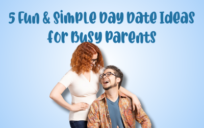 5 Fun & Simple Day Date Ideas for Busy Parents
